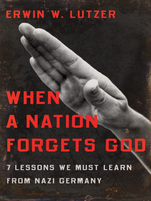 Title details for When a Nation Forgets God by Erwin W. Lutzer - Wait list